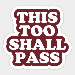 Coronavirus Message - This Too Shall Pass - Motivational Quote #3 Sticker